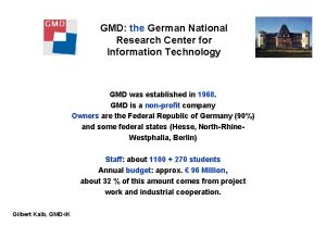 GMD the German National Research Center for Information