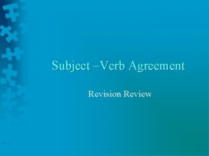 Subject Verb Agreement Revision Review What Does SubjectVerb