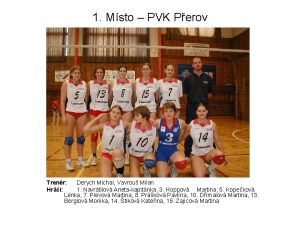 1 Msto PVK Perov Trenr Derych Michal Vavrou