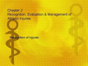 Chapter 2 Recognition Evaluation Management of Athletic Injuries