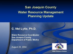 San Joaquin County Water Resource Management Planning Update