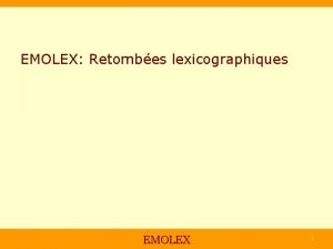 EMOLEX Retombes lexicographiques EMOLEX 1 equivalence Implications for