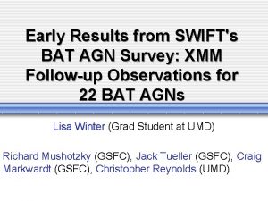 Early Results from SWIFTs BAT AGN Survey XMM