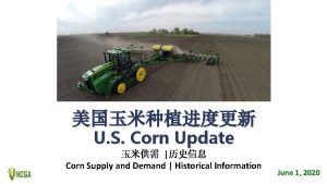 U S Corn Update Corn Supply and Demand