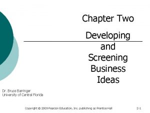 Chapter Two Developing and Screening Business Ideas Dr