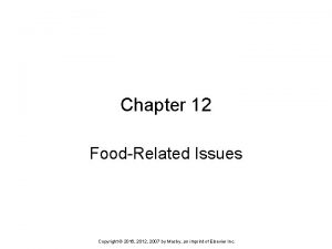 Chapter 12 FoodRelated Issues Copyright 2016 2012 2007