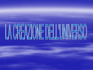 TRASPOSIZIONE DEL TESTO BIBLICO DELLA CREAZIONE CONTENUTO IN