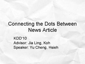 Connecting the Dots Between News Article KDD 10