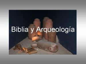 Biblia y Arqueologa Arqueologa Palabra de origen griego