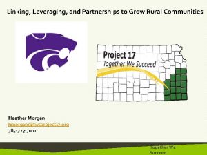 Linking Leveraging and Partnerships to Grow Rural Communities