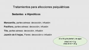 Tratamientos para afecciones psiquitricas Sedantes e Hipnticos Manzanilla