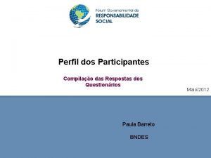 Perfil dos Participantes Compilao das Respostas dos Questionrios