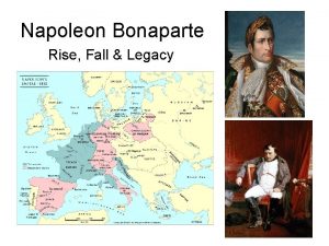 Napoleon Bonaparte Rise Fall Legacy Analyze the visual