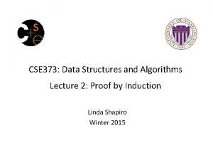 CSE 373 Data Structures and Algorithms Lecture 2