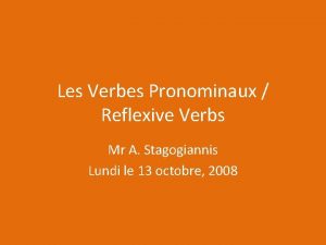 Les Verbes Pronominaux Reflexive Verbs Mr A Stagogiannis