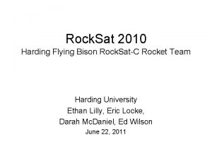 Rock Sat 2010 Harding Flying Bison Rock SatC
