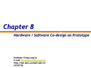 Chapter 8 Hardware Software Codesign on Prototype Professor