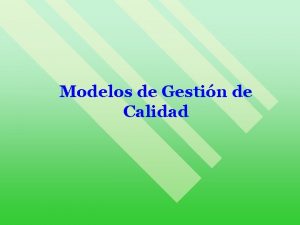 Modelos de Gestin de Calidad Gestin de la