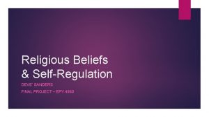 Religious Beliefs SelfRegulation DEVE SANDERS FINAL PROJECT EPY