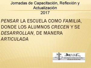 Jornadas de Capacitacin Reflexin y Actualizacin 2017 PENSAR