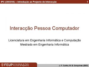 IPC 200304 Introduo ao Projecto de Interaco 1