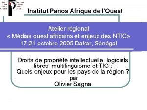 Institut Panos Afrique de lOuest Atelier rgional Mdias