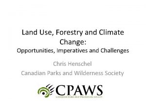 Land Use Forestry and Climate Change Opportunities Imperatives