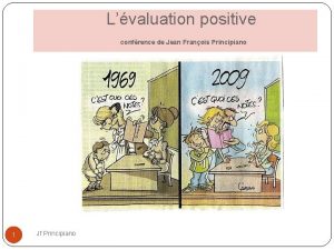 Lvaluation positive confrence de Jean Franois Principiano 1