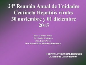 24 Reunin Anual de Unidades Centinela Hepatitis virales