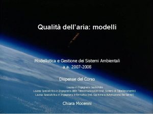 Modellistica e Gestione dei Sistemi Ambientali Qualit dellaria