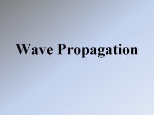 Wave Propagation The Ionosphere Regions Ionosphere The region