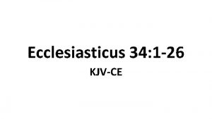 Ecclesiasticus 34 1 26 KJVCE 1 The hopes