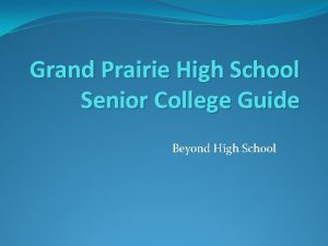 Grand Prairie High School Senior College Guide Beyond