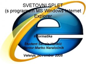 SVETOVNI SPLET s programom MS Windows Internet Explorer