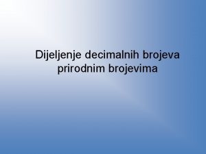 Dijeljenje decimalnih brojeva prirodnim brojevima Jabuke imaju masu