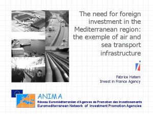 The need foreign investment in the Mediterranean region