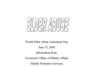 World Elder Abuse Awareness Day June 15 2009