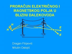 PRORAUN ELEKTRINOG I MAGNETSKOG POLJA U BLIZINI DALEKOVODA