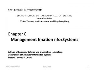 IS 301 DECISION SUPPORT SYSTEMS AND INTELLIGENT SYSTEMS