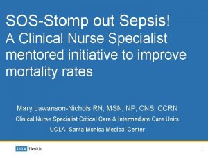 SOSStomp out Sepsis A Clinical Nurse Specialist mentored