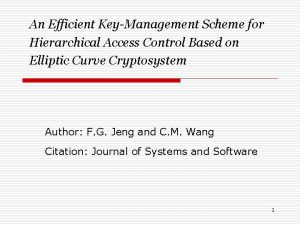 An Efficient KeyManagement Scheme for Hierarchical Access Control