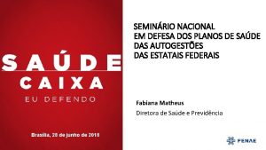 SEMINRIO NACIONAL EM DEFESA DOS PLANOS DE SADE