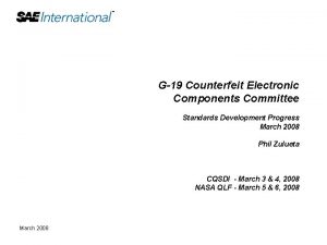 G19 Counterfeit Electronic Components Committee Standards Development Progress