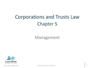 Corporations and Trusts Law Chapter 5 Management www