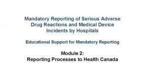 Mandatory Reporting of Serious Adverse Drug Reactions and