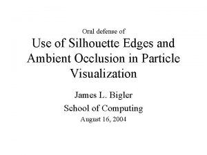 Oral defense of Use of Silhouette Edges and