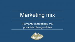 Marketing mix Elementy marketingu mix poradnik dla ogrodnika