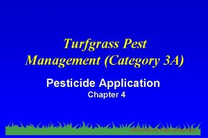 Turfgrass Pest Management Category 3 A Pesticide Application