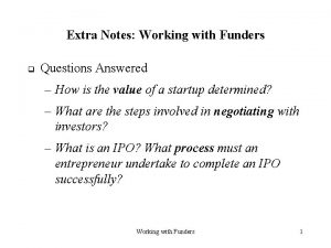 Extra Notes Working with Funders q Questions Answered