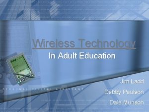 Wireless Technology In Adult Education Jim Ladd Debby